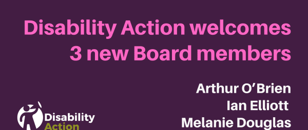 Disability Action welcomes 3 new Board members