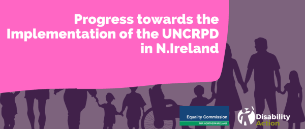 Progress Towards the Implementation of the UNCRPD in NI