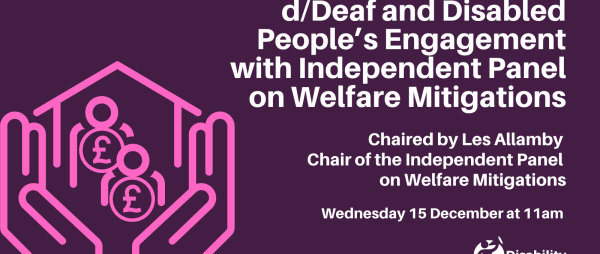 d/Deaf and Disabled People's Engagement with Panel on Welfare Mitigations