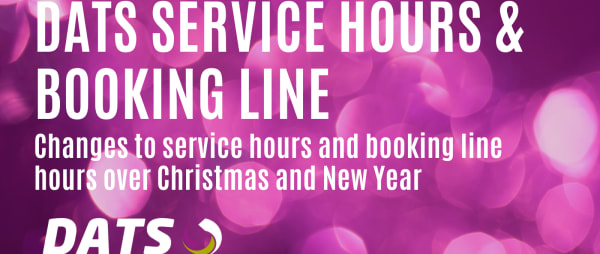 DATS: Christmas & New Year service and booking line hours