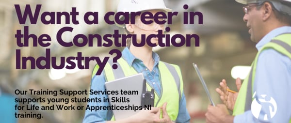 Want a career in the Construction Industry?
